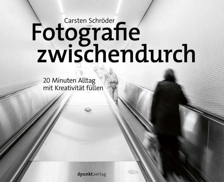 Produktbild Fotografie zwischendurch (Deutsch, Carsten Schröder, 2019)