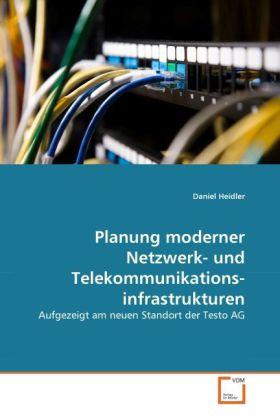 Actual product image Planning modern network and telecommunications infrastructures (German, Daniel Heidler, 2011)