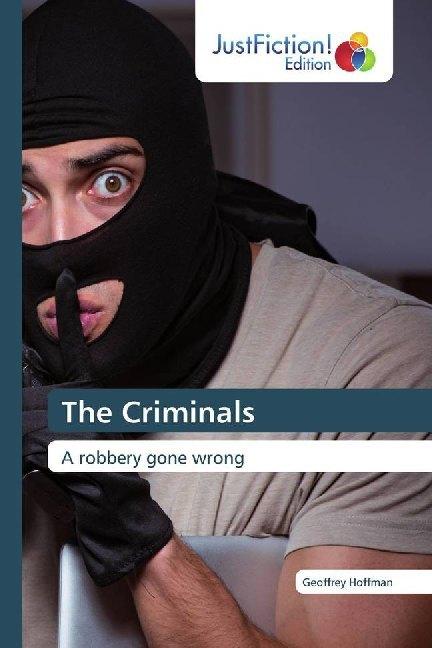 The Criminals (Geoffrey Hoffman, 2019)