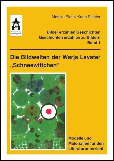 Immagine prodotto Die Bildwelten der Warja Lavater "Schneewittchen" (Tedesco, Karin Richter, Monika Plath, 2019)