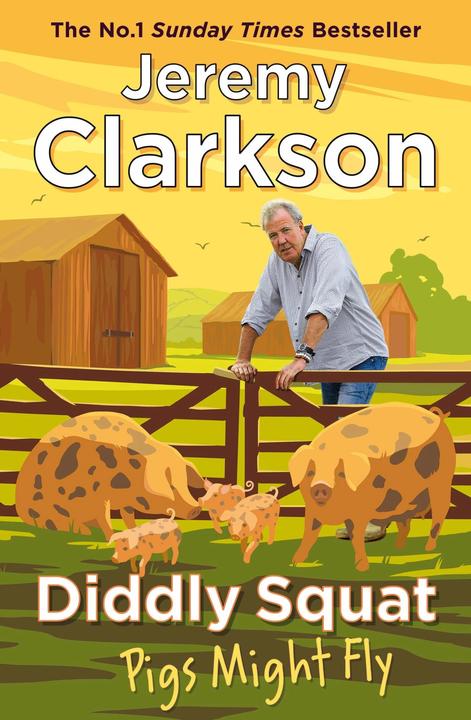Image du produit Diddly Squat : Les cochons peuvent s'envoler (Anglais, Jeremy Clarkson.)