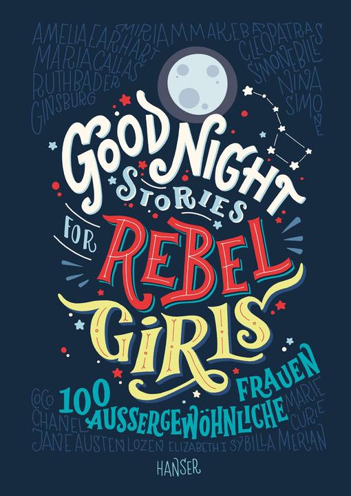 Good Night Stories for Rebel Girls (Deutsch, Elena Favilli, Francesca Cavallo, 2017)