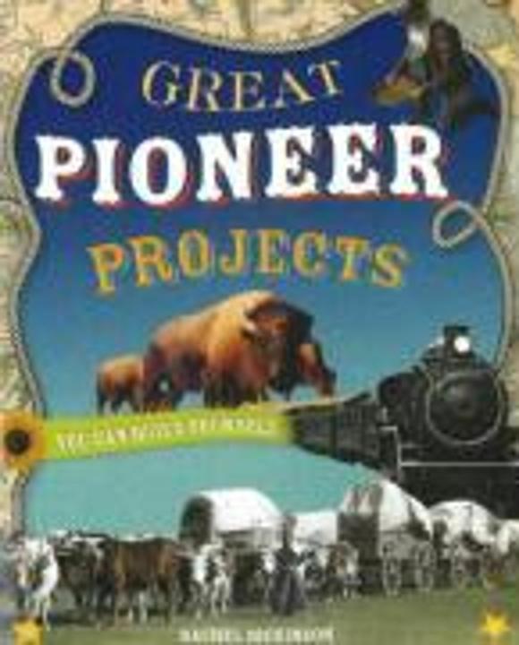 Actual product image Nomad Great Pioneer Projects (English, Rachel Dickinson, Shawn Braley, 2007)