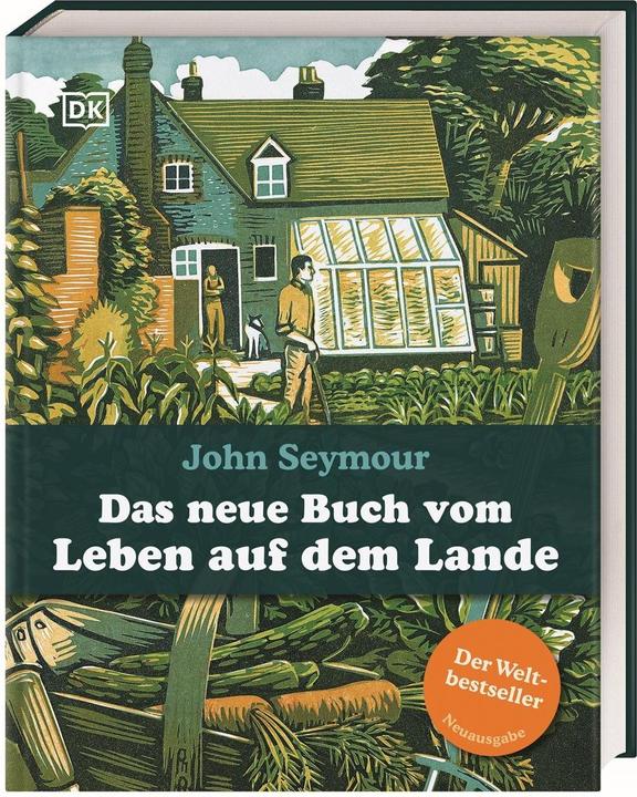 Produktbild Das neue Buch vom Leben auf dem Lande (Deutsch, John Seymour, Reinhard Ferstl, 2020)