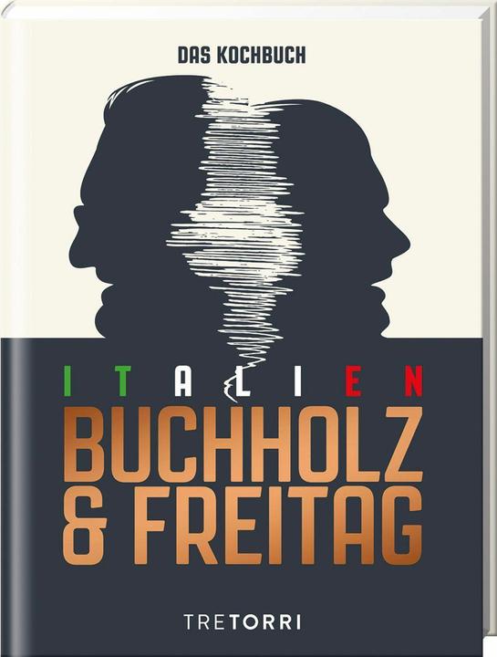 Actual product image Unser Italien Kochbuch (German, Björn Friday, Francs Buchholz, 2024)
