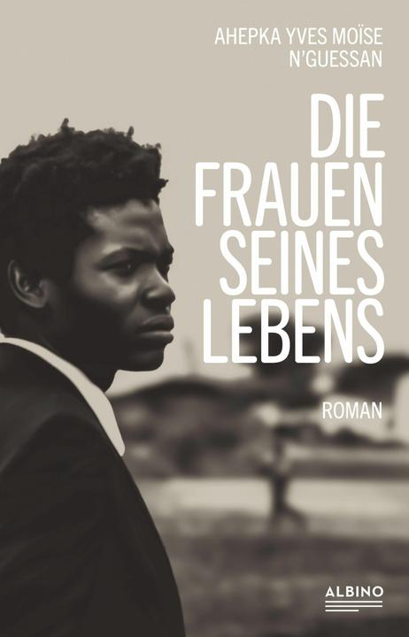 Actual product image Die Frauen seines Lebens (German, Ahepka Yves Mo'N'Guessan, Christiane Landgrebe, 2024)