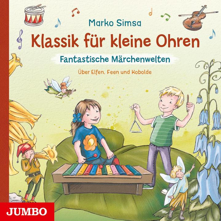 Produktbild Jumbo Klassik für kleine Ohren Fantastische Märchenwelten Über