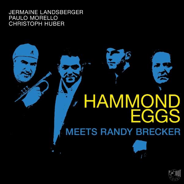 Produktbild Hammond Eggs Meets Randy Brecker (Hammond Eggs, 2025)