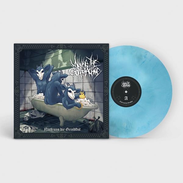 Nach Uns Die Grindflut (Bathtub Blue Vinyl) (Milking The Goatmachine, 2022)