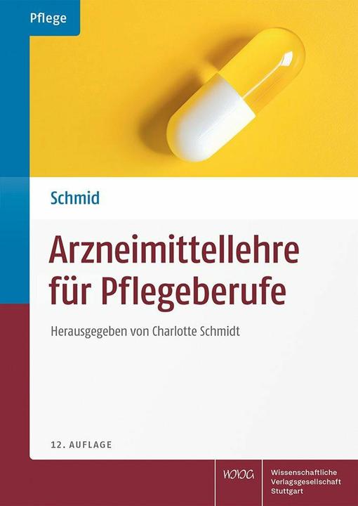 Actual product image Arzneimittellehre für Pflegeberufe (German, Charlotte Schmidt, Dorothe Werner, Anne Panzau, Christian Bannert, Astrid Pechmann, 2024)