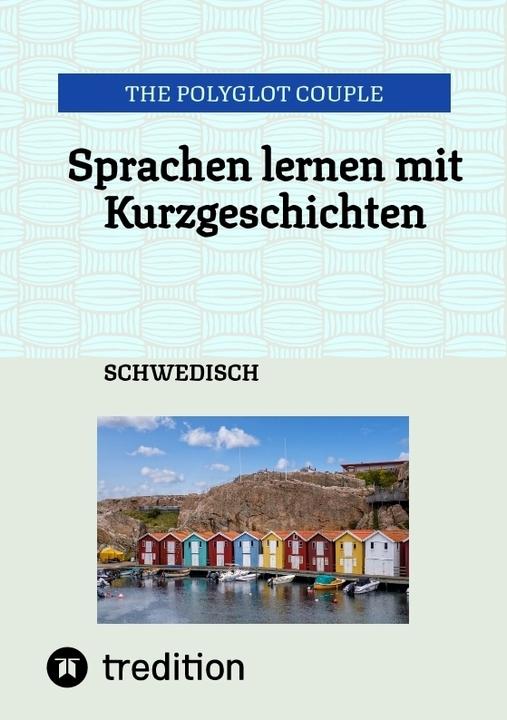 Sprachen lernen mit Kurzgeschichten (Schwedisch, The Polyglot Couple, 2024)