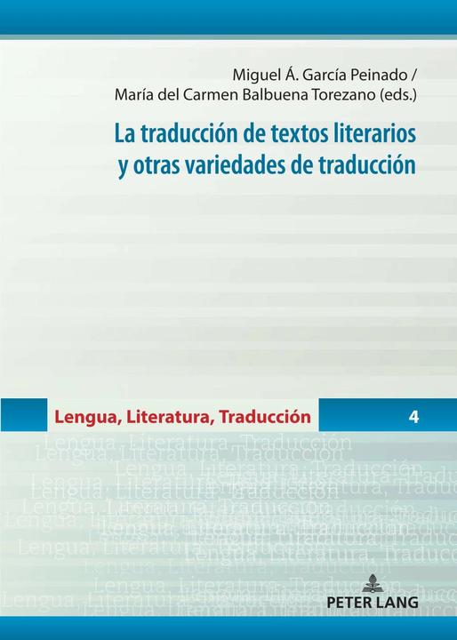 Actual product image La traducción de textos literarios y otras variedades de traducción (Spanish, Miguel Ángel García Peinado, María del Carmen Balbuena Torezano, 2023)