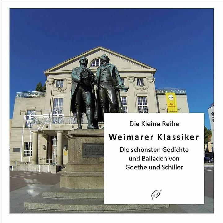 Produktbild Weimarer Klassiker - Die schönsten Gedichte und Balladen von Goethe und Schiller (Deutsch, 2014)