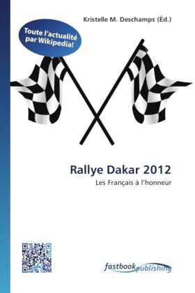 Produktbild FastBook Publishing Rallye Dakar 2012 (Kristelle M. Deschamps, 2012)