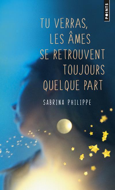 Produktbild Tu verras, les âmes se retrouvent toujours quelque part (Französisch, Philippe Sabrina, 2018)
