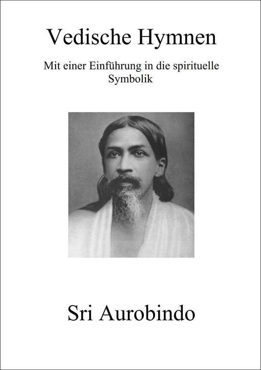 Produktbild Vedische Hymnen (Deutsch, Sri Aurobindo, Wilfried Huchzermeyer, 2022)