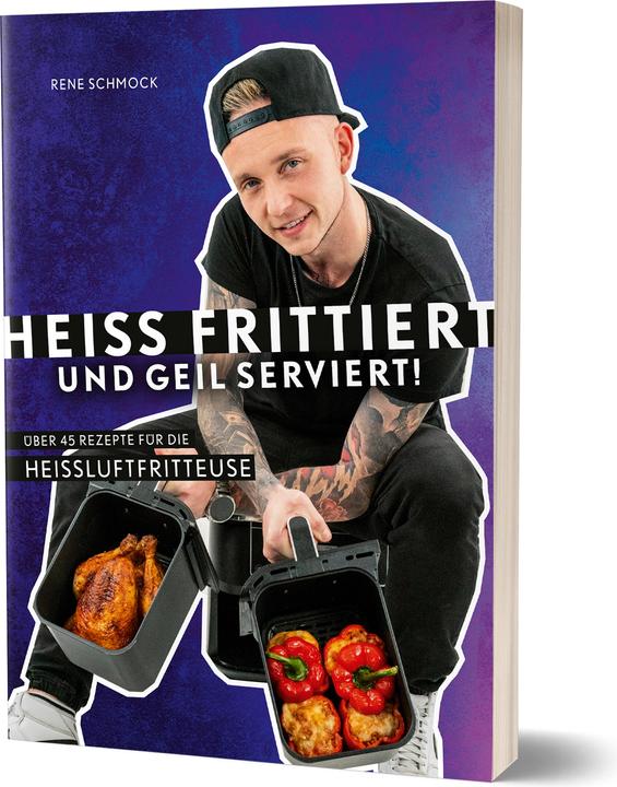 Image du produit Heiss frittiert und geil serviert (Allemand, René Schmock, 2024)