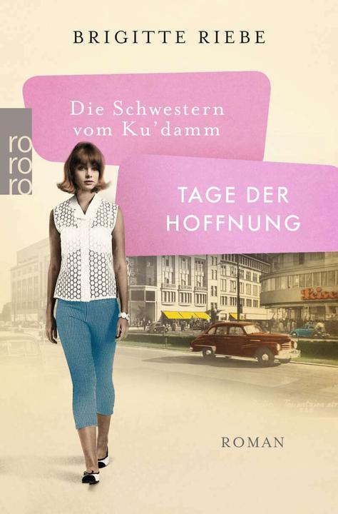 Actual product image Die Schwestern vom Ku'damm: Tage der Hoffnung (German, Brigitte Riebe, 2021)