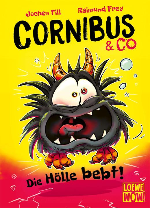 Produktbild Cornibus & Co (Band 3) - Die Hölle bebt! (Deutsch, Loewe Wow!, 2022)
