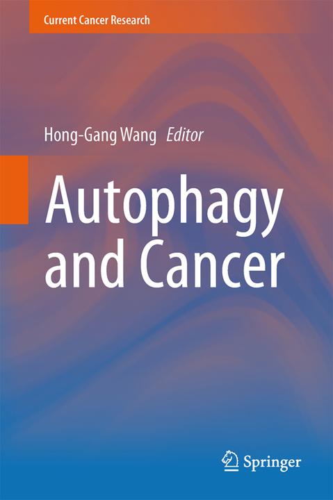 Produktbild Autophagy and Cancer (Hong-Gang Wang, 2015)