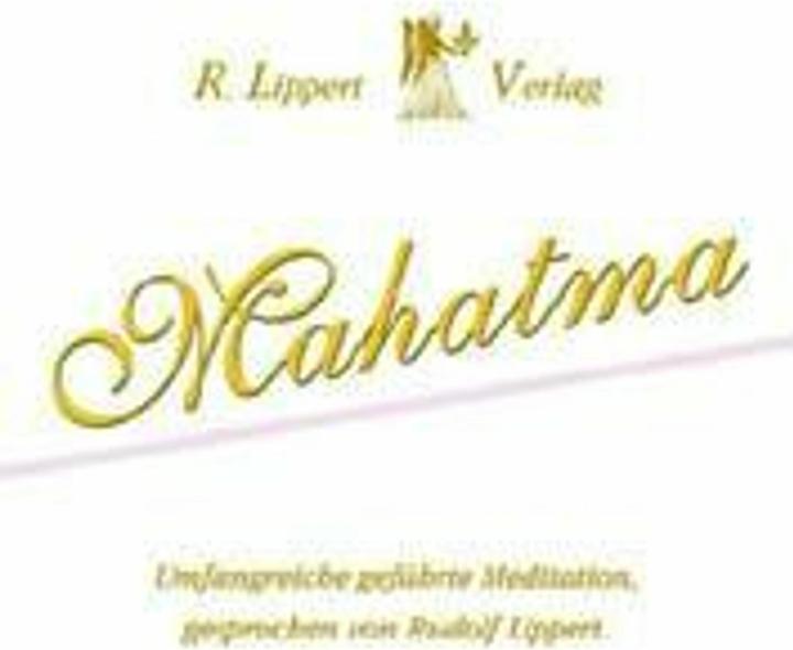 Die Mahatma Meditation (Allemand, Rudolf Lippert, 2007)