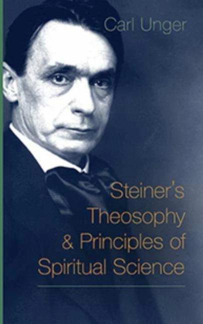 Produktbild Steiner's Theosophy and Principles of Spiritual Science (Englisch, Carl Unger, 2014)