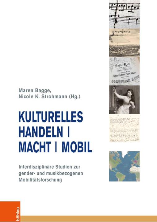 Produktbild Kulturelles Handeln | Macht | Mobil (Deutsch, Nicole K. Strohmann, Susanne Rode-Breymann, Berthold Over, Lena Haselmann-Kränzle, Henrike Rost, Maren Bagge, Sabine Meine, Janke Klok, Lilli Mittne, Katerina Piro, Gesa Zur Nieden, Viola Herbst, Anna Ricke, 2023)