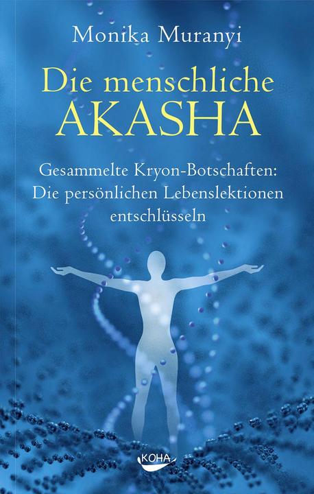 Actual product image Die menschliche Akasha (German, Monika Muranyi, 2015)