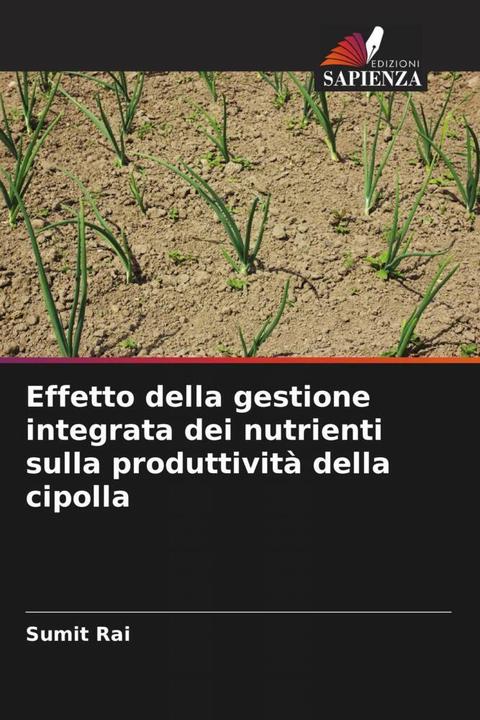 Produktbild Effetto della gestione integrata dei nutrienti sulla produttività della cipolla (Sumit Rai, 2024)