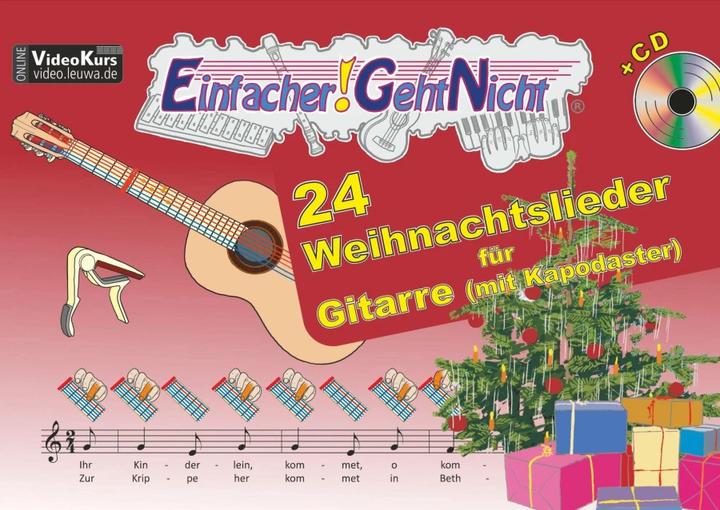 Image du produit Einfacher!-Geht-Nicht: 24 Weihnachtslieder für Gitarre (mit Kapodaster) mit CD (Allemand, Martin Leuchtner, Bruno Waizmann, Anton Oberlin, 2016)