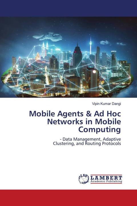 Actual product image Mobile Agents & Ad Hoc Networks in Mobile Computing (German, Vipin Kumar Dangi, 2024)