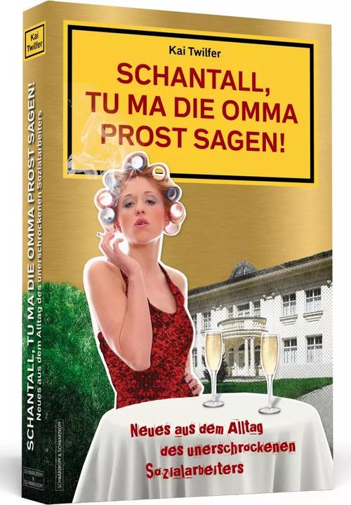 Actual product image Schantall, tu ma die Omma prost sagen! (German, Kai Twilfer, 2014)