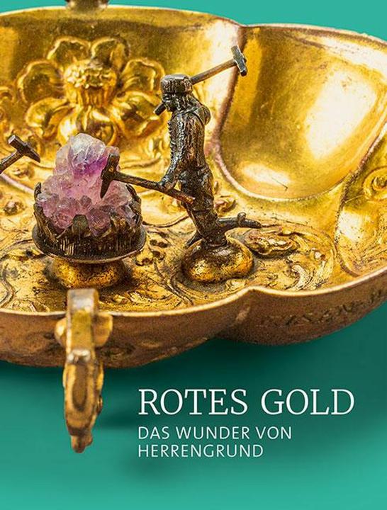 Produktbild Rotes Gold (Deutsch, Bergbau- und Gotikmuseum Leogang, Andreas Herzog, Slovenská národná galéria Bratislava, SKD, Dusan Buran, Marius Winzeler, 2024)