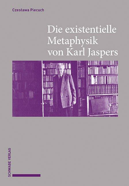 Image du produit Die existentielle Metaphysik von Karl Jaspers (Allemand, Czesława Piecuch, 2019)