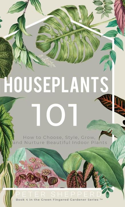 Produktbild Houseplants 101 (Englisch, Peter Shepperd, 2020)