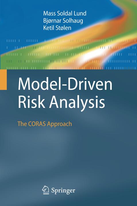 Image du produit Model-Driven Risk Analysis (Ketil Stølen, Bjørnar Solhaug, Mass Soldal Lund, 2014)