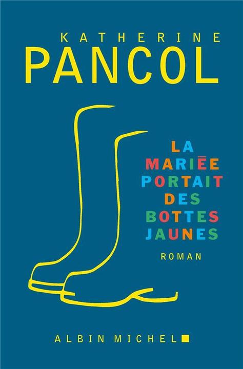 Immagine prodotto Albin Michel La mariée portait des bottes jaunes (Francese, Katherine Pancol, 2023)
