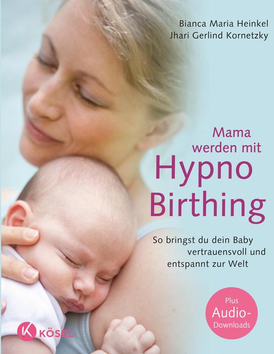 Immagine prodotto Mama werden mit Hypnobirthing (Tedesco, Bianca Maria Heinkel, 2016)