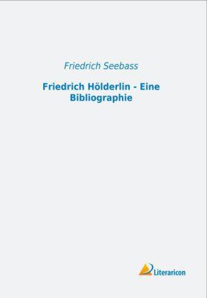 Actual product image Friedrich Hölderlin - Eine Bibliographie (German, Friedrich Seebass, 2013)