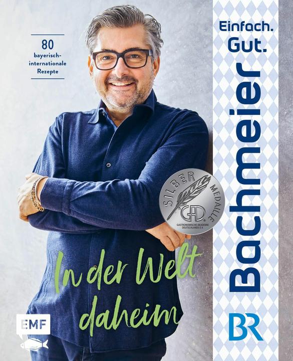 Immagine prodotto Einfach. Gut. Bachmeier. – In der Welt daheim (Tedesco, Hans Jörg Bachmeier, 2022)