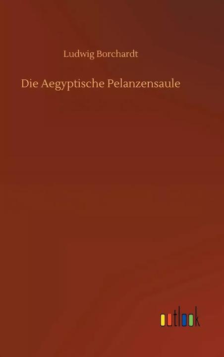 Immagine prodotto Die Aegyptische Pelanzensaule (Tedesco, Ludwig Borchardt, 2020)