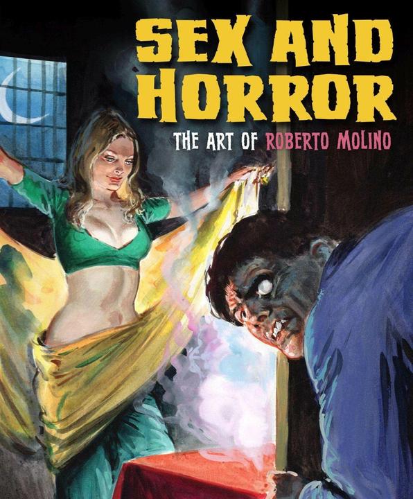 Immagine prodotto Sex And Horror: The Art Of Roberto Molino (Inglese, Nicola D'Agostino, 2023)