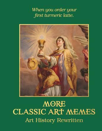 Actual product image More Classic Art Memes (English, Ellie Ross, 2020)