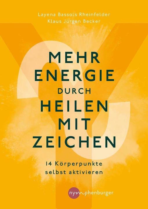Produktbild Mehr Energie durch Heilen mit Zeichen (Deutsch, Klaus Jürgen Becker, Layena Bassols Rheinfelder, 2023)