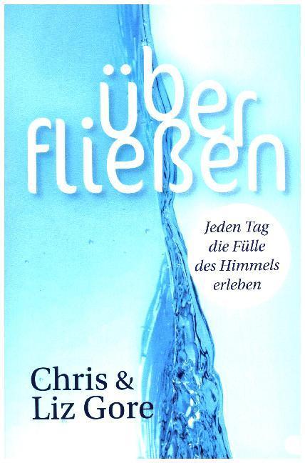 Produktbild Überfliessen (Deutsch, Chris Gore, Liz Gore, 2016)