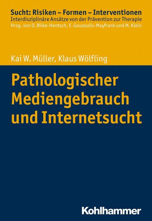 Produktbild Pathologischer Mediengebrauch und Internetsucht (Deutsch, Klaus Wölfling, Kai W. Müller, 2017)