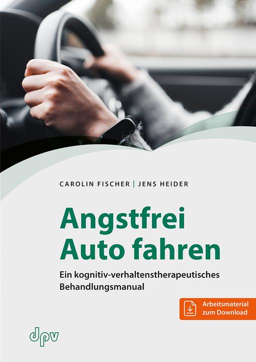 Immagine prodotto Fischer:Angstfrei Auto fahren (Tedesco, Carolin Fischer, Jens Heider, 2024)