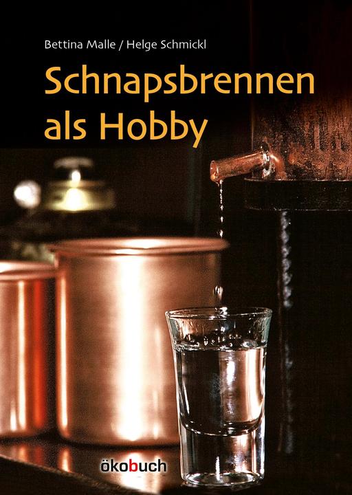 Actual product image Schnapsbrennen als Hobby (German, Bettina Malle, Helge Schmickl, 2023)