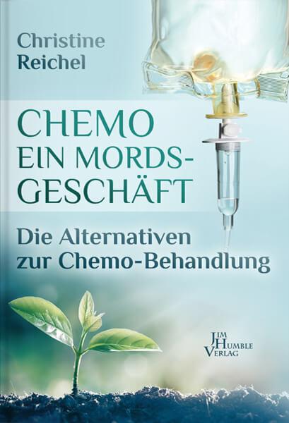 Produktbild Chemotherapie - ein Mordsgeschäft (Deutsch, Christine Reichel, 2018)
