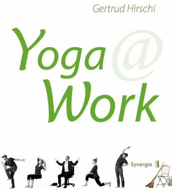 Actual product image Yoga @ Work (German, Gertrud Hirschi, 2015)
